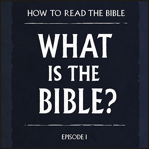 The Bible Project - What is the Bible